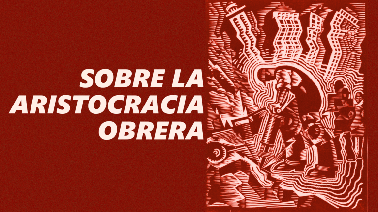 Sobre la aristocracia obrera