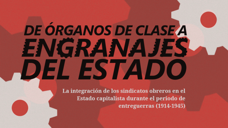 De órganos de clase a engranajes del Estado