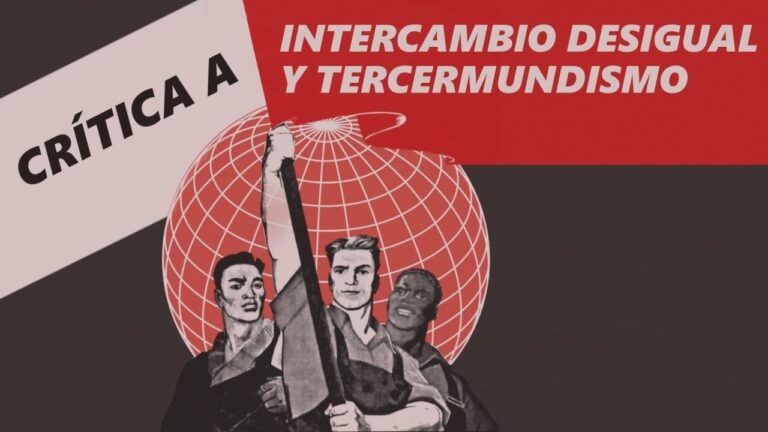 Crítica a «Intercambio Desigual y Tercermundismo»